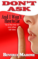 Don't Ask And I Won't Have to Lie book by Beverly Mahone