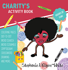 Charity's Activity Book by Stephanie A. Kilgore-White