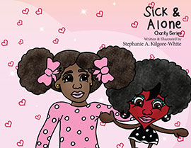 Sick & Alone by Stephanie A. Kilgore-White