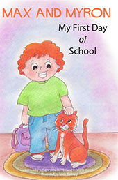 Max and Myron My First Day of School by Wendy VanHatten