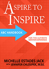 Aspire to Inspire by Michelle Estades Jack with Jennifer Chloupek, M.Ed.