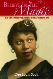 Believe in the Magic by D'Nita Louis Scott