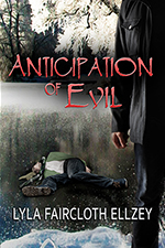 Anticipation of Evil by Lyla Ellzey