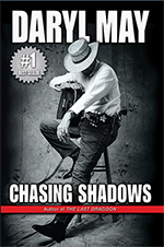Chasing Shadows by Author, Daryl May