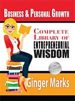 Complete Library of Entrepreneurial Wisdom by Ginger Marks
