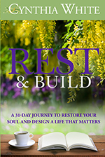 Rest & Build by Cynthia White