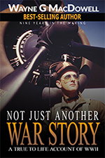 Not Just Another War Story by Wayne G MacDowell