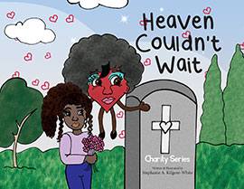 Heaven Couldn't Wait by Stephanie A. Kilgore-White
