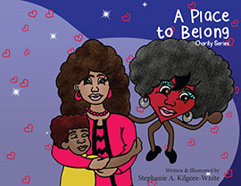 A Place to Belong by Stephanie A. Kilgore-White