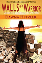 Walls of a Warrior by Dawna Hetzler