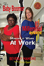 The Baby Boomer Millennial Divide by Beverly Mahone