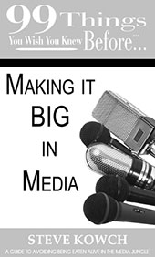 99 Things You Wish You Knew Before Making it Big in Media