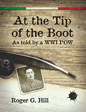 At the Tip of the Boot by Roger G. Hill