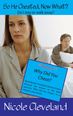 So He Cheated, Now What? Do I stay or walk away? by author Nicole Cleveland